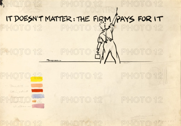 'It doesn't matter the firm pays for it', British poster advocating fuel economy, WWII, c1939-c1945. Creator: Cyril Kenneth Bird.