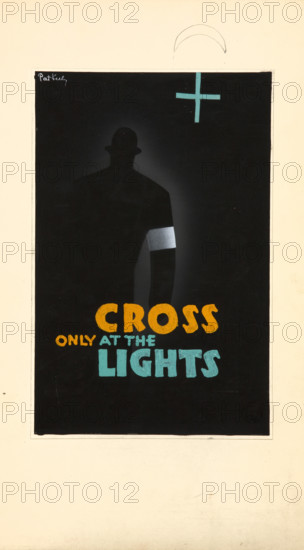 'Cross Only At The Lights', World War II poster, c1939-c1945. Creator: Patrick Keely.