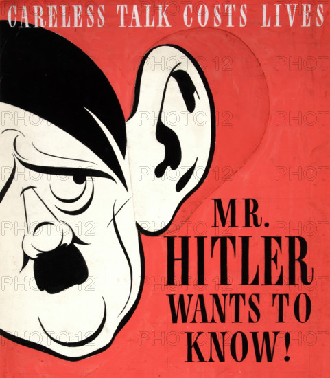 'Careless talk costs lives. Mr Hitler wants to know!',  Ear, WWII poster, between 1939 and 1946. Creators: Central Office of Information, Unknown.