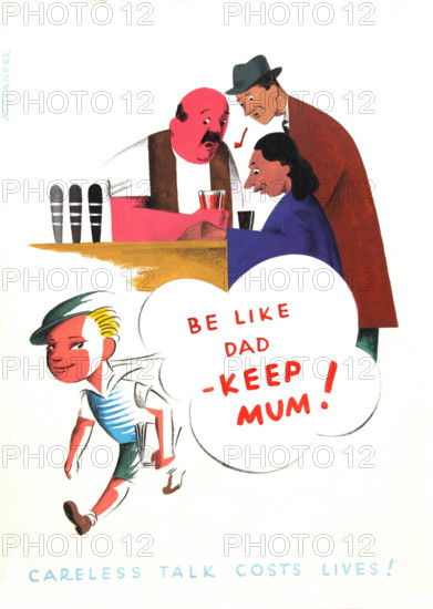 'Be like Dad - keep mum! Careless talk costs lives!', World War II poster, between 1939 and 1946. Creators: Central Office of Information, Unknown, Alexander.