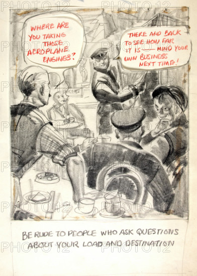 Be rude to people who ask questions about your load and..., WWII poster, between 1939 and 1946. Creators: Central Office of Information, Unknown.