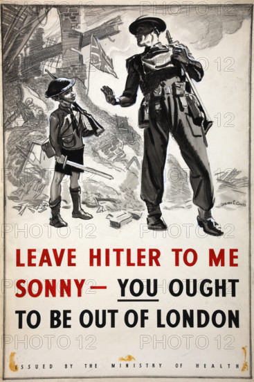'Leave Hitler to me sonny - you ought to be out of London', WWII poster, between 1939 and 1946. Creators: Central Office of Information, Dudley S Cowes.
