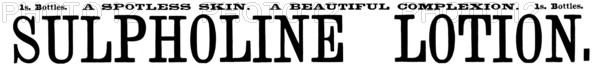 Advertisement for Sulpholine Lotion, 1895. Creator: Unknown.