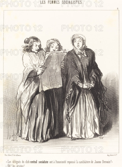 Les délégués du club central socialiste..., 1849.  Creator: Honore Daumier.	Les délégués du club central socialiste..., 1849. ...ont à l'unanimité repoussé la candidature de Jeanne Derouin!" - Oh! les aristos!...(Reading: "The delegates of the Central Socialist Club unanimously rejected the candidacy of Jeanne Derouin"! Oh! The aristocrats!).