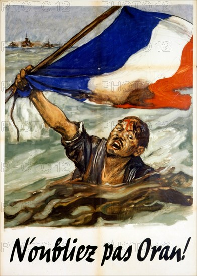 French world war two Vichy propaganda poster 'Remember Oran' 1942.  Published after Operation Torch, the British-United States invasion of French North Africa during the North African Campaign of the Second World War which started on 8 November 1942.