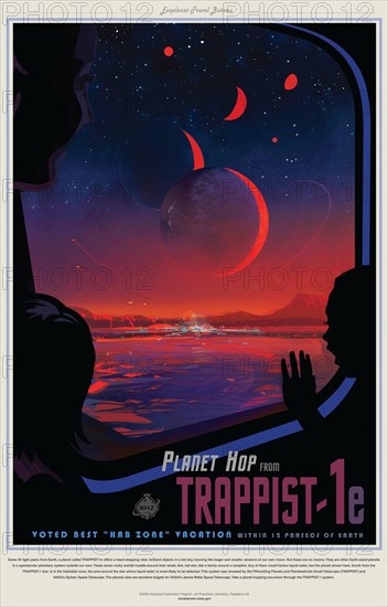 A NASA poster promoting the discovery of planets that possible could support life. Some 40 light-years from Earth, a planet called TRAPPIST-1e offers a heart-stopping view: brilliant objects in a red sky, looming like larger and smaller versions of our own moon. But these are no moons. They are other Earth-sized planets in a spectacular planetary system outside our own. These seven rocky worlds huddle around their small, dim, red star, like a family around a campfire. Any of them could harbor liquid water, but the planet shown here, fourth from the TRAPPIST-1 star, is in the habitable zone, th