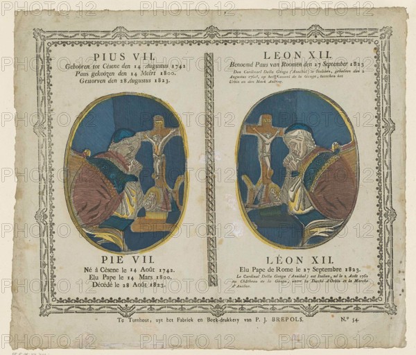 Pius VII / Pie VII / Leon XII / Léon XII. Two oval performances. On the left the praying pope Pius VII at a table with crucifix, right the praying pope Leo XII at a table with crucifix. Above and below the performances text in letterpress in Dutch and in French. Completely surrounded by a decorative edge. Numbered at the bottom right: No. 54.