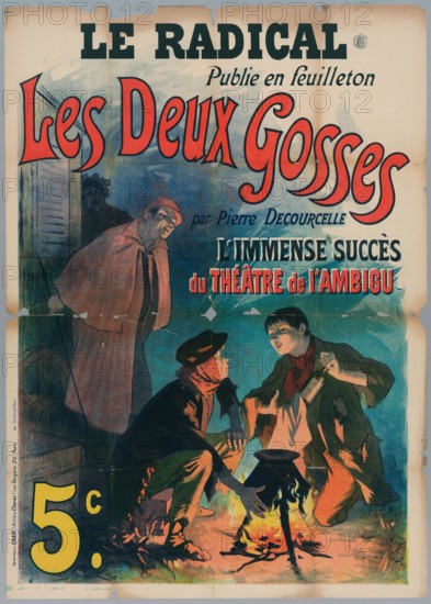Péan, René (n.1875-07-01-D.1945), the radical/ published in soap opera/ The two kids/ by Pierre Decourcelle/ The immense success/ Theater of the Ambigu/ 5c. (Registered title (letter)), 1896. Color lithography. Carnavalet museum, history of Paris.