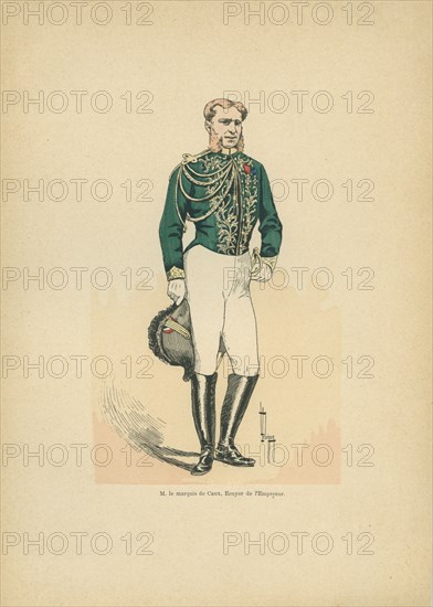 M. le marquis de Caux, écuyer de l'Empereur sous le Second Empire