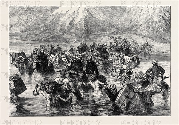 THE MISSION TO YARKUND: CROSSING THE SHAYOK BELOW THE KHARDUNG PASS, 1874