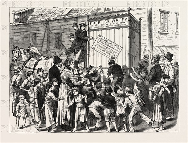 NEW YORK CITY: FREE DISTRIBUTION OF ICE-WATER BY THE BUSINESS MEN'S MODERATION SOCIETY. A SCENE IN THE ITALIAN QUARTER.