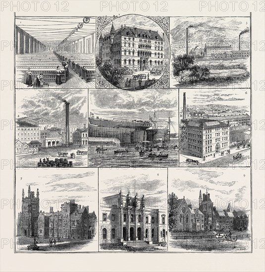 BELFAST AND ITS INDUSTRIES, MEETING OF THE BRITISH ASSOCIATION, AUGUST 22, 1874; 1. Spinning Mill, Brookfield. 2. Richardson, Sons, and Owden's Warehouse. 3. Fenton, Son, and Connor's Bleach Works, Hyde Park. 4. Dunville's Distillery. 5. Launch of a White Star Liner at Queen's Island. 6. Marcus Ward and Co.'s Works. 7. Queen's College. 8. Presbyterian College. 9. Methodist College