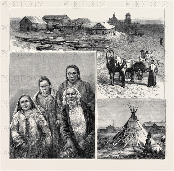TO SIBERIA BY SEA, CAPTAIN WIGGINS' EXPEDITION: Town of Obdorsk on the Lower Obi, East Siberia; The King Patchka of the Samoiedes on the Obi and Three Natives; Tent and Sledges of the Expedition