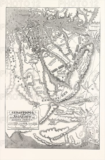 THE CRIMEAN WAR: MAP OF SEBASTOPOL AND BALAKLAVA, SHOWING THE POSITION OF THE ALLIED FORCES, 1854