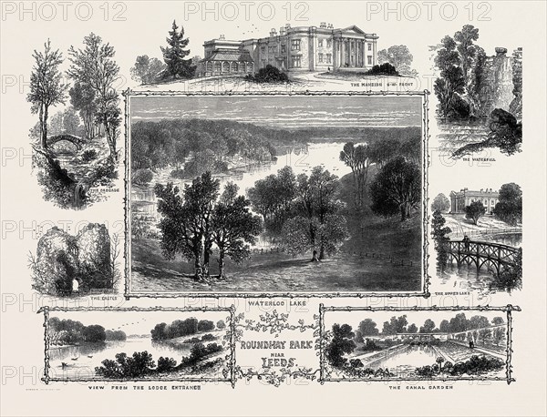 ROUNDHAY PARK NEAR LEEDS: THE MANSION, SOUTH WEST FRONT; THE WATERFALL; THE UPPERLAKE; WATERLOO LAKE; THE CASCADE; THE CASTLE; VIEW FROM THE LODGE ENTRANCE; THE CANAL GARDEN