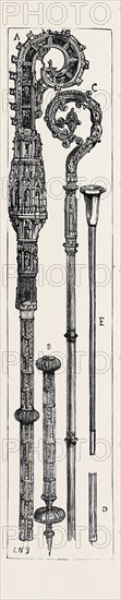 OXFORD: PASTORAL STAVES: A. Pastoral Staff of William of Wykeham at New College; B. Foot of the Same; C. Pastoral Staff of Archbishop Laud, at St. John's College; D. Foot of Ditto; E. Walking-stick of Archbishop Laud, at St. John's College