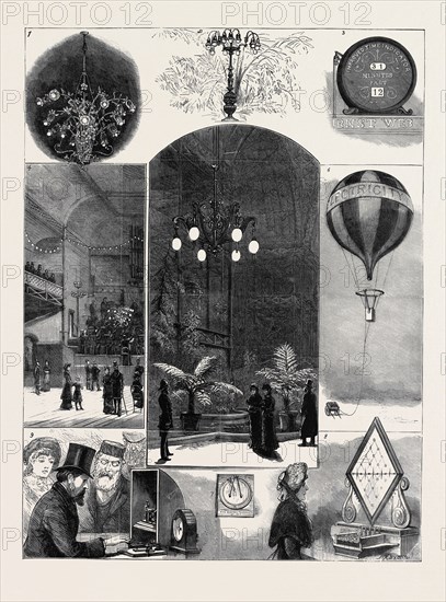 THE CRYSTAL PALACE ELECTRICAL EXHIBITION: 1. The Chandelier in the Concert Room; 2. Chandelier (Brush System) in the Tropical Section; 3. The Time o' Day; 4. The Concert Room, The Edison Company's Exhibit; 5. The Siemens Chandelier Over the Fountain; 6. The Balloon for Photographing; 7. The First Telegraph Instrument, 1816; 8. The Five-Needle Instrument; 9. The Single Current Sounder