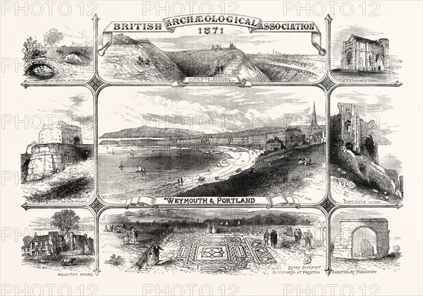 PLACES VISITED BY THE BRITISH ARCHEOLOGICAL ASSOCIATION IN 1871: ROMAN BRIDGE AT PRESTON, BOW AND ARROW CASTLE PORTLAND, WOLVETON HOUSE, MAIDEN CASTLE NEAR DORCHESTER, WEYMOUTH AND PORTLAND, ROMAN PAVEMENT DISCOVERED AT PRESTON, ST. CATHERINE'S CHAPEL, CORFE CASTLE THE KEEP, ABBOTSBURY MONASTERY, UK