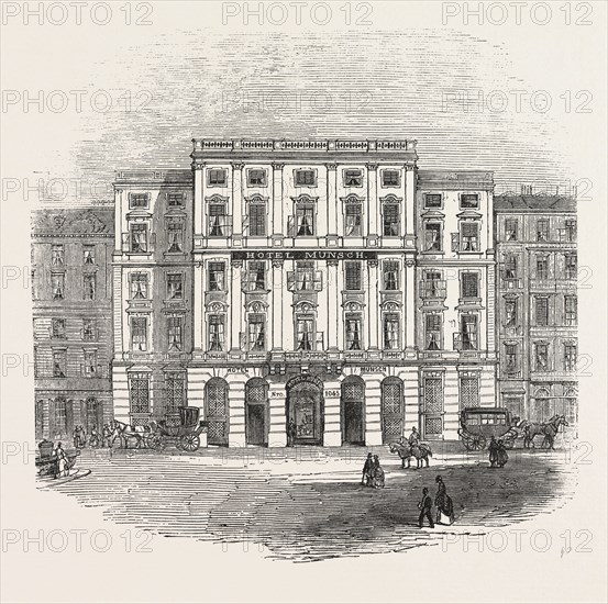 THE HOTEL MUNSCH, AT VIENNA, AUSTRIA, 1855. THE RESIDENCE OF LORD JOHN RUSSELL, DURING THE CELEBRATED VIENNA CONFERENCES OF MARCH AND APRIL, 1855.