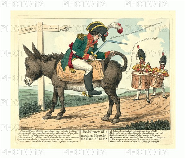 The journey of a modern hero, to the island of Elba, London, 1814, Napoleon I seated backwards on a donkey on the road to Elba from Fontainebleau; he holds a broken sword in one hand and the donkey's tail in the other while two drummers follow him playing a farewell(?) march. Includes twelve lines of verse.