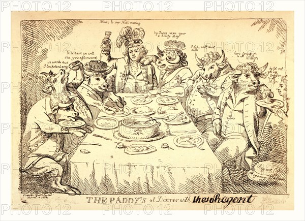The paddy's at dinner with Puddinghead, the Regent, London, 1789, George, Prince of Wales, seated at a table eating and drinking with several bulls, the Paddys, a reference to the Prince's Irish supporters, of whom two wear crowns. The illness of George III (1788-1790) raised the issue of a limited regency for the Prince.