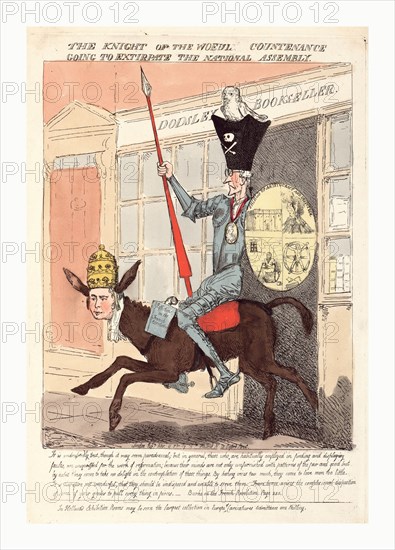 The knight of the woeful countenance going to extirpate the National Assembly,  Edmund Burke as Don Quixote, wearing armor, carrying lance and shield labeled Shield of Aristocracy and Despotism, riding a donkey, emerging from the doorway to the Dodsley Bookseller the publisher of Burke's Reflections on the French Revolution which hangs from the horn of the saddle. The head of the donkey has a human face and wears the triple-tiered crown of the pope; depicted on the shield are scenes of torture and death, and a view of the Bastille.