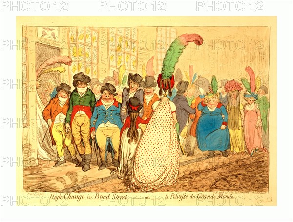 High change in Bond Street,  ou la Politesse du Grande Monde, Gillray, James, 1756 1815, engraver, London, engraving 1796, fashionably dressed pedestrians on Bond Street. In the foreground, five men crowd a woman and girl off the sidewalk as they leer at them. The women, seen from the back, are oddly dressed. In the background, three ladies, also in exaggerated costumes, walking arm in arm in the roadway.