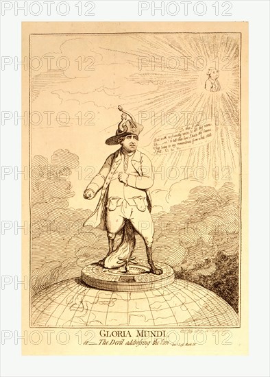 Gloria Mundi, or The Devil addressing the sun  Pare. Lost, Book IV, Gillray, James, 1756-1815, artist, London, engraving 1782, en sanguine engraving showing Charles James Fox standing on a roulette wheel perched atop a globe showing England and continental Europe, the implication is that his penniless state, indicated by turned-out pockets, is due to gambling he looks over his left shoulder up at a bust of Shelburne who, like the sun, is beaming radiantly. Like Edmund Burke, Fox resigned his position as foreign secretary in protest at the appointment of Shelburne following Rockingham's death.