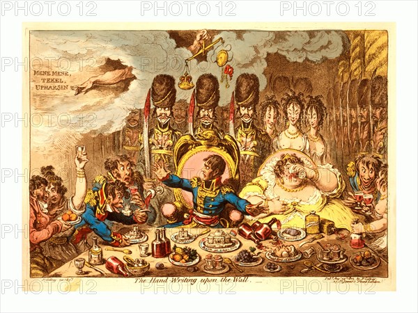 The hand-writing upon the wall, Gillray, James, 1756 1815, artist, London, 1803, Napoleon, Josephine, French soldiers and women seated at feast with dishes Bank of England, St. James, Tower of London, and Roast Beef of old England. Napoleon looks in horror at hand of Jehovah pointing to words in sky, Mene mene, tekel upharsin.