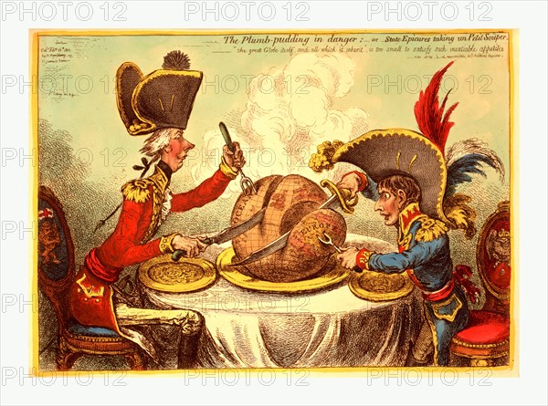 The Plumb pudding in danger, or, State epicures taking un petit souper, William Pitt, wearing a regimental uniform and hat, sitting at a table with Napoleon. They are each carving a large plum pudding on which is a map of the world. Pitt's slice is considerably larger than Napoleon's.