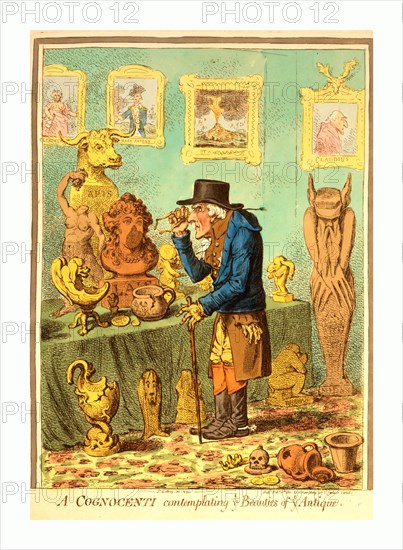 A Cognocenti contemplating ye Beauties of ye Antique, Gillray, James, 1756-1815, engraver, [London] : H. Humphrey, 1801, an elderly Sir William Hamilton inspecting his antiquities, all of which refer to his wife, Lady Emma Hamilton and her lover, Lord Horatio Nelson. In the background hang four pictures on the wall: Cleopatra, a picture of Lady Hamilton with her breasts exposed, holding a gin bottle; Mark Anthony, Lord Nelson with a sea battle in background: an erupting volcano; and a portrait of Hamilton, facing away from the other paintings.