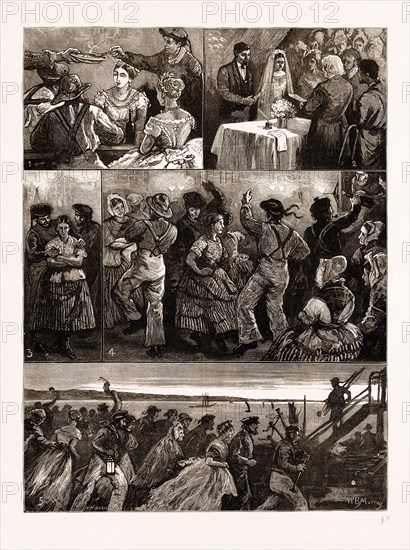 A NEWHAVEN FISHERMAN'S WEDDING: 1. Cock-a-Leekie. 2. The Ceremony in the Bride's House. 3. Securing a Partner for the Last Reel. 4. Dancing the Reel. 5. The Morning after the Wedding: Escorting the Bride and the Bridegroom Home., 1876, UK