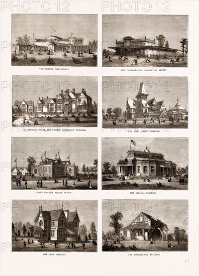 THE AMERICAN CENTENNIAL EXHIBITION: BUILDINGS IN THE GROUNDS OF FAIRMOUNT PARK, PHILADELPHIA, US, U.S., U.S.A., UNITED STATES, UNITED STATES OF AMERICA, AMERICA, 1876; THE FRENCH RESTAURANT, THE PHOTOGRAPHIC ASSOCIATION STUDIO, ST. GEORGE'S HOUSE, THE BRITISH COMMISSION BUILDING, THE NEW JERSEY BUILDING, COOK'S WORLD'S TICKET OFFICE, THE INDIANA BUILDING, THE OHIO BUILDING, THE CONNECTICUT BUILDING