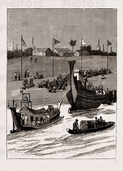 WITH LORD DUFFERIN IN BURMA: THE VICEROY'S RETURN TO RANGOON DOWN THE IRRAWADDY, 1886