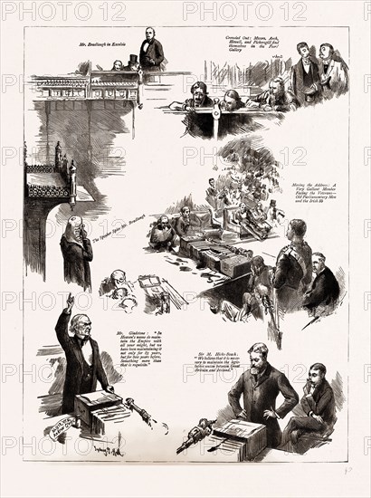 THE OPENING OF THE NEW PARLIAMENT, NOTES IN THE HOUSE OF COMMONS, LONDON, UK, 1886; Mr. Gladstone, Sir M. Hicks.Beach, Mr. Bradlaugh