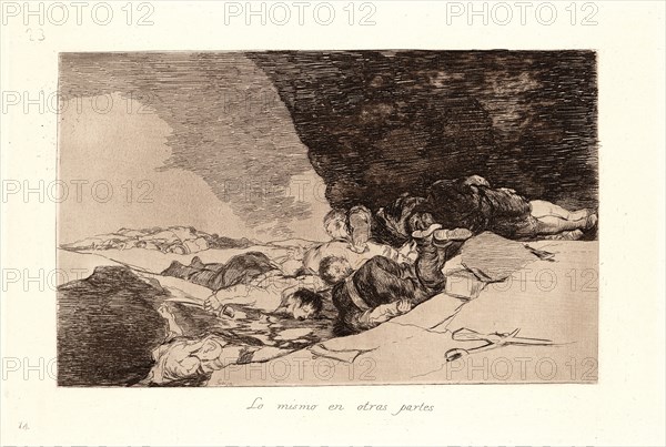 Francisco de Goya (Spanish, 1746-1828). The Same Elsewhere (Lo Mismo en Otras Partes), 1810-1815, printed 1863. From The Disasters of War (Los Desastres de la Guerra). Etching and aquatint.