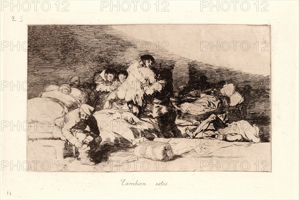 Francisco de Goya (Spanish, 1746-1828). These Too (Tambien Estos), 1810- 1815 (printed 1863). From The Disasters of War (Los Desastres de la Guerra). Etching and aquatint.