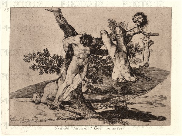 Francisco de Goya (Spanish, 1746-1828). An Heroic Feat! With Dead Men! (Grande Hazaña! Con Muertos!), 1810-1815, printed 1863. From The Disasters of War (Los Desastres de la Guerra). Etching and aquatint.