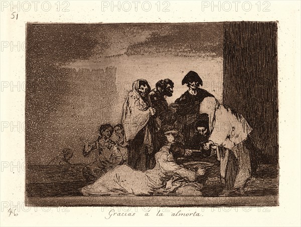 Francisco de Goya (Spanish, 1746-1828). Thanks to the Millet (Gracias Ã¡ la Almorta), 1810-1815, printed 1863. From The Disasters of War (Los Desastres de la Guerra). Etching and aquatint.