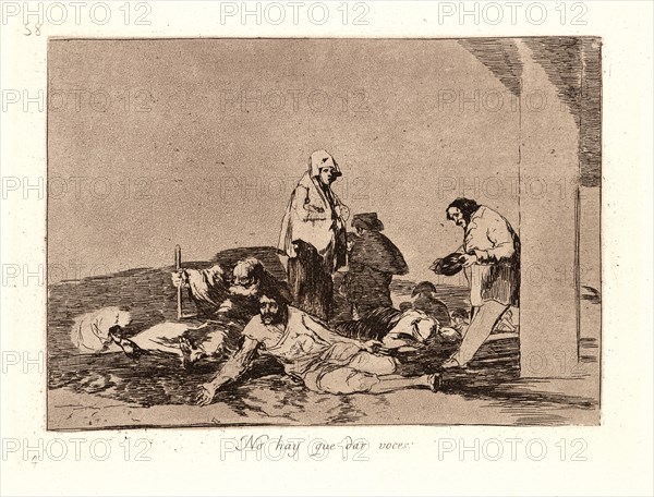 Francisco de Goya (Spanish, 1746-1828). It's No Use Crying Out (No Hay Que Dar Voces), 1810-1815, printed 1863. From The Disasters of War (Los Desastres de la Guerra). Etching and aquatint.