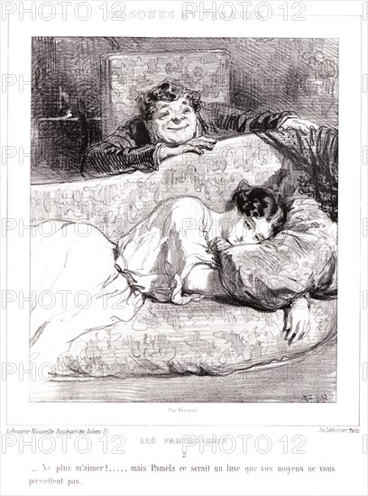 Paul Gavarni (aka Hippolyte-Guillaume-Sulpice Chevalier, French, 1804 - 1866). Not love me any more! ...but, Pamela, that would be a luxury beyond your means, 1852. From Les Partageuses, album 1; Masques et Visages. Lithograph.