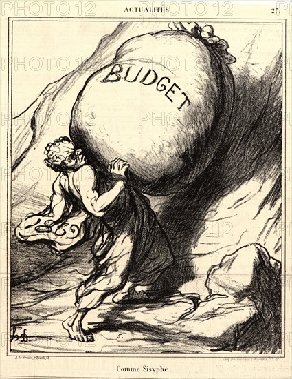 Honoré Daumier (French, 1808 - 1879). Comme Sisyphe, 1869. From Actualités. Lithograph on newsprint paper. Image: 251 mm x 207 mm (9.88 in. x 8.15 in.). Second of two states.