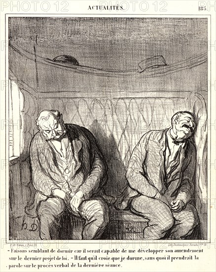 Honoré Daumier (French, 1808 - 1879). Faisons semblant de dormir..., 1868. From Actualités. Lithograph on newsprint paper. Image: 233 mm x 209 mm (9.17 in. x 8.23 in.). Third of three states.