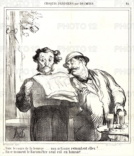 Honoré Daumier (French, 1808 - 1879). Vois le cours de la bourse..., 1865. From Croquis Parisiens. Lithograph on newsprint paper. Image: 228 mm x 214 mm (8.98 in. x 8.43 in.). Second of two states.