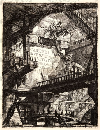 Giovanni Battista Piranesi (Italian, 1720 - 1778). Title Page: Imaginary Prisons of G. Battista Piranesi, Venetian Architect, 1761. From Carceri d'Invenzione di G. Battista Piranesi, Archit[etto] Vene[ziano]. Etching on laid paper. Plate: 545 mm x 415 mm (21.46 in. x 16.34 in.). Eighth of nine states.