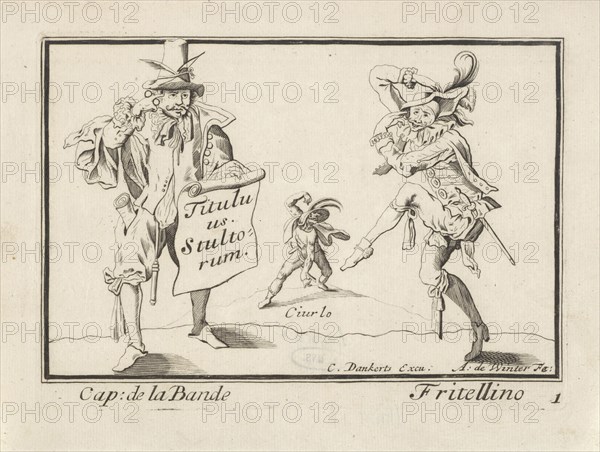 Cap. de la Bande, Ciurlo and Fritellino, Anthonie de Winter, Jacques Callot, Cornelis Danckerts (II), 1668 - 1707