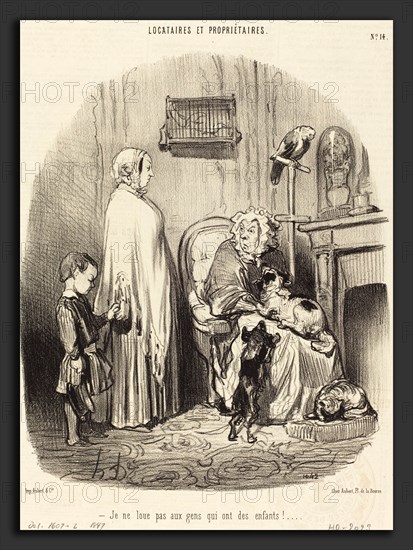 Honoré Daumier (French, 1808 - 1879), Je ne loue pas aux gens qui ont des enfants!, 1847, lithograph on newsprint