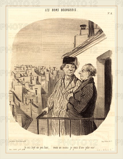 Honoré Daumier (French, 1808-1879), Je suis logé un peu haut mais je jouis d'une jolie vue!, 1846, lithograph on newsprint