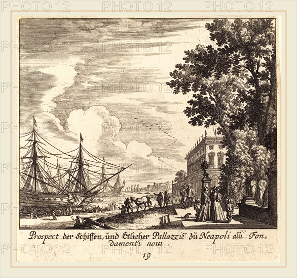 Melchior KÃ¼sel after Johann Wilhelm Baur (German, 1626-1683), Ships, Fondamenti Novi, Naples, 1681, etching