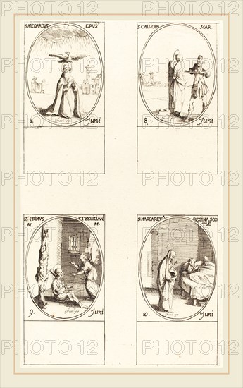 Jacques Callot, French (1592-1635), St. Medard; St. Calliopa; Sts. Primus and Felician; St. Margaret of Scotland, etching